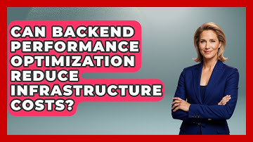 Can Backend Performance Optimization Reduce Infrastructure Costs? | Server Logic Simplified News