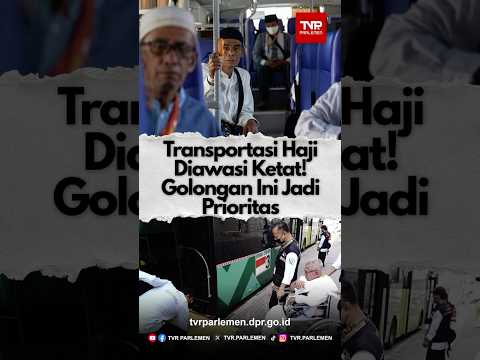 Transportasi Haji Diawasi Ketat! Golongan Ini Jadi Prioritas
