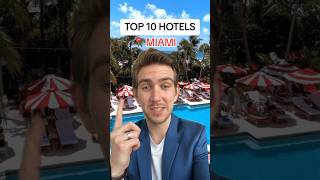 TOP 10 BEST HOTELS IN MIAMI 🌴