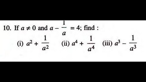 if a-1/a=4, find a2+1/a2 a4+1/a4 a3-1/a3  ICSE Class 9 Chapter 4 Selina MATHS polynomial EXPANSIONS