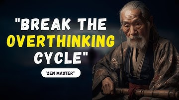 "Free Your Thoughts: Escape the Overthinking Trap" Zen Master Story