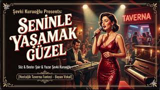 Seni̇nle Yaşamak Güzel [Nostaljik Taverna]