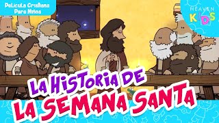 Película Cristiana Para Niños | La Historia De La Semana Santa