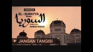 El Surayya Medan - Jangan Tangisi & Madah Terakhir