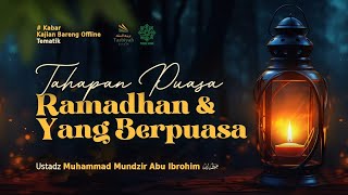 [LIVE] Tahapan Puasa Ramadhan & Yang Berpuasa - Ustadz Muhammad Mundzir Abu Ibrohim حفظه الله