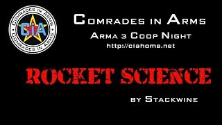 Arma 3 CiA Coop Night - Rocket Science