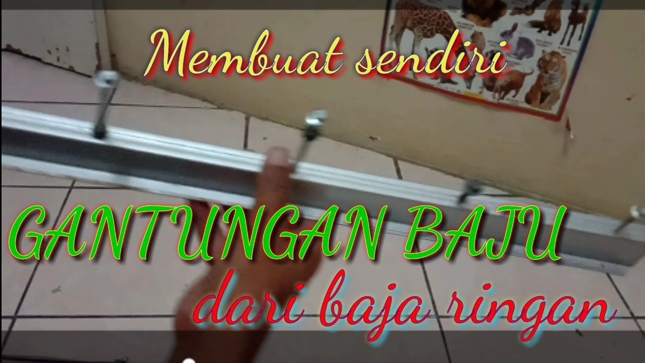 Tutorial mudah PEMBUATAN GANTUNGAN  BAJU  DARI  BAJA RINGAN 