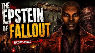 The Epstein of Fallout: Eulogy Jones