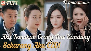 Reinkarnasi! Aku Temukan Orang Tua Kandung & Jadi CEO Sukses!#drama #ceo #minidrama