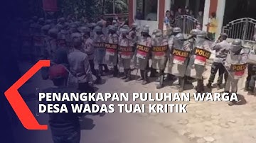 Sejumlah Pihak Kritik Penangkapan Puluhan Warga Desa Wadas oleh Polisi