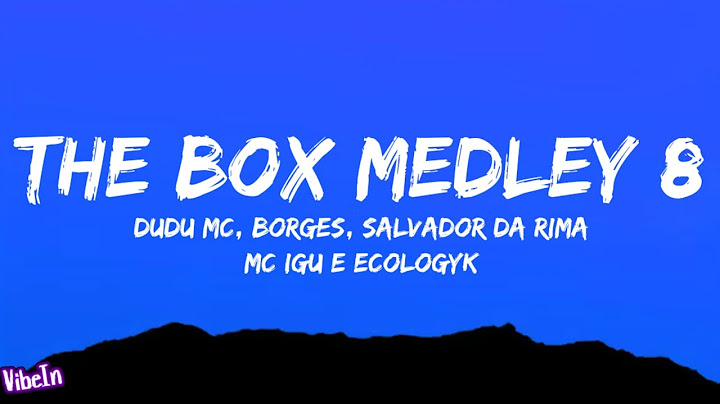 Dudu MC, Borges, Salvador da Rima e MC Igu e Ecologyk - The Box Medley 8 (Letra/Legendado)