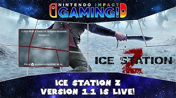 Ice Station Z - Version 1.1 is LIVE!