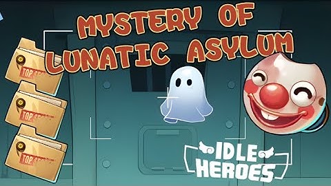 Idle Heroes - Crazy Summoning Event! Investigating the Mystery at Lunatic Asylum!