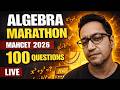 Algebra Marathon MAHCET 2026 | 100 Questions Live | Complete Algebra Revision