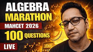 Algebra Marathon MAHCET 2026 | 100 Questions Live | Complete Algebra Revision