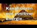 🌈Kanalisieren von positiver Energie🌈