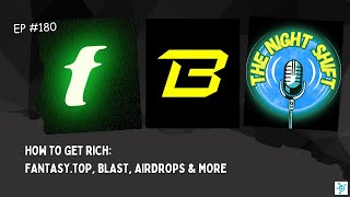 How to Get Rich: Fantasy.Top, Blast, Airdrops & More