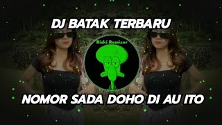 Download Lagu DJ BATAK NOMOR SADA DOHO DI AU || Dj Lagu Batak Remix Tik tok Terbaru MP3