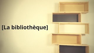 Comment fabriquer une bibliothèque [EP43]