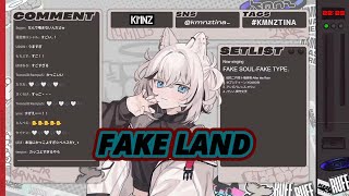 【KMNZTINA】 FAKE LAND / FAKE TYPE.【歌枠切り抜き】