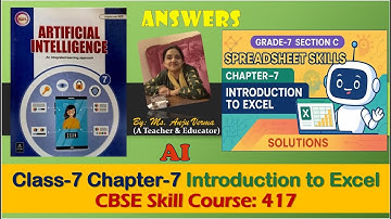 Solutions Grade-7 AI Chapter-7 Introduction to Excel | CBSE Skill Course Code 417 Anju Verma