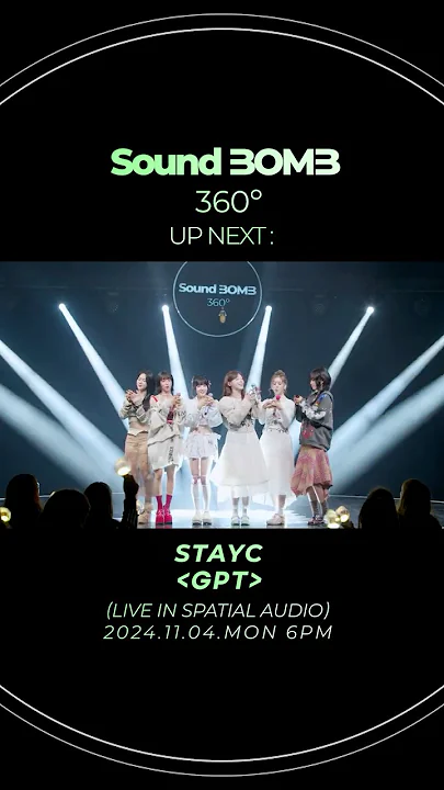 [Teaser/예고] 스테이씨(STAYC) "GPT" 11/4 6PM｜SoundBOMB360˚
