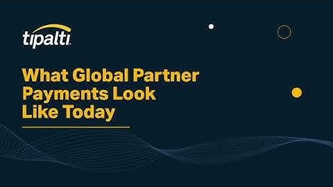 Global Partner Payment Processes For Today!