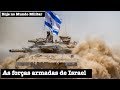 As forças armadas de Israel
