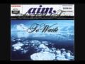 Video thumbnail of "Aim - Aint Got Time To Waste Feat. YZ"