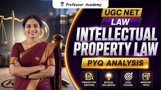 UGC NET Law : Intellectual Property Law PYQ Analysis | ஒரே Session-ல் Revision + Practice + Strategy