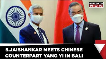 External Affairs Minister S Jaishankar Meets Chinese Counterpart Wang Yi In Bali | Mirror Now