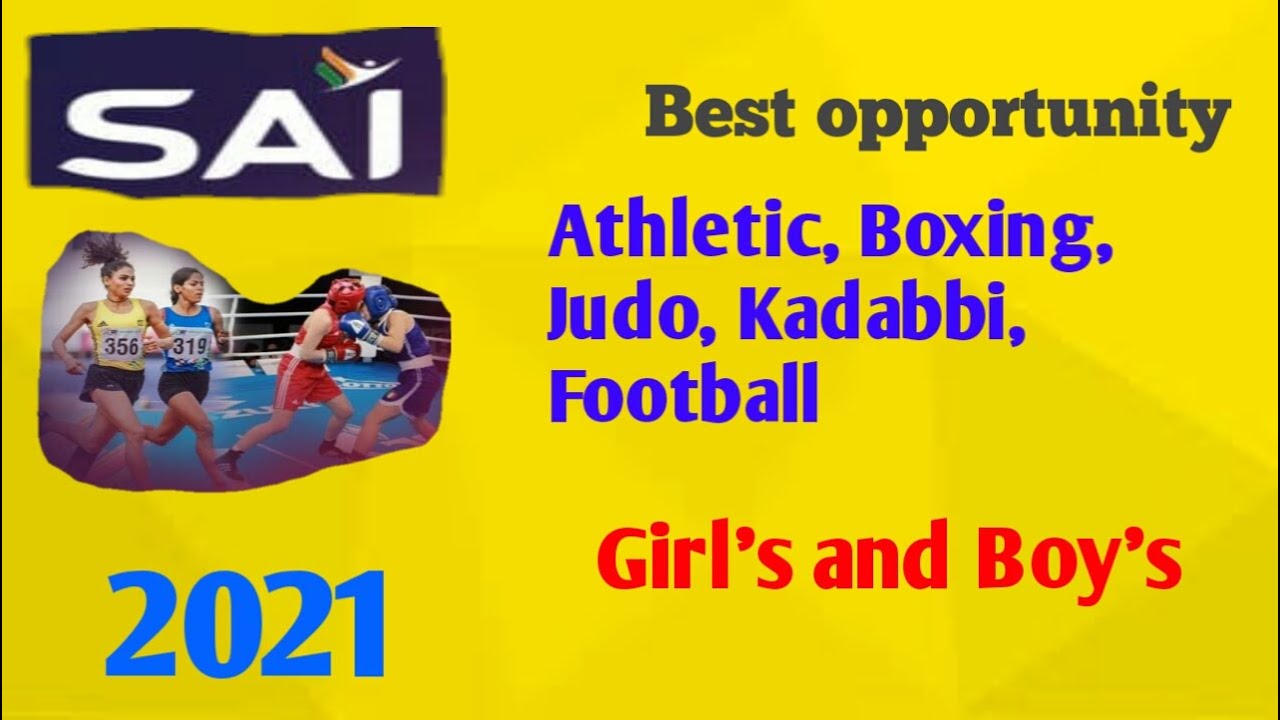 Sai Athletics, Boxing, Judo ,Kabaddi, Football Trial Update in 2021 ...