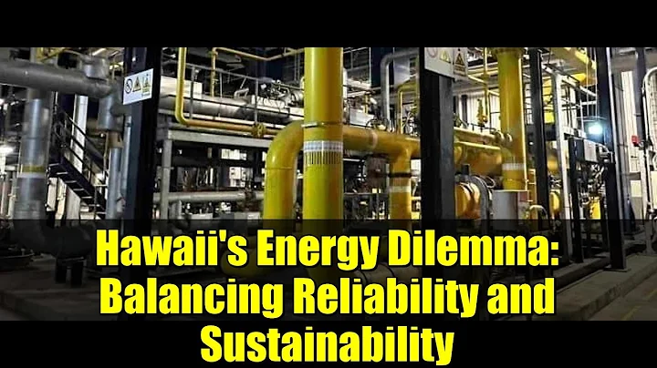 Hawaii's Energy Dilemma: Balancing Reliability and Sustainability
