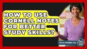 How To Use Cornell Notes For Better Study Skills? - Steps to Sophomore Year