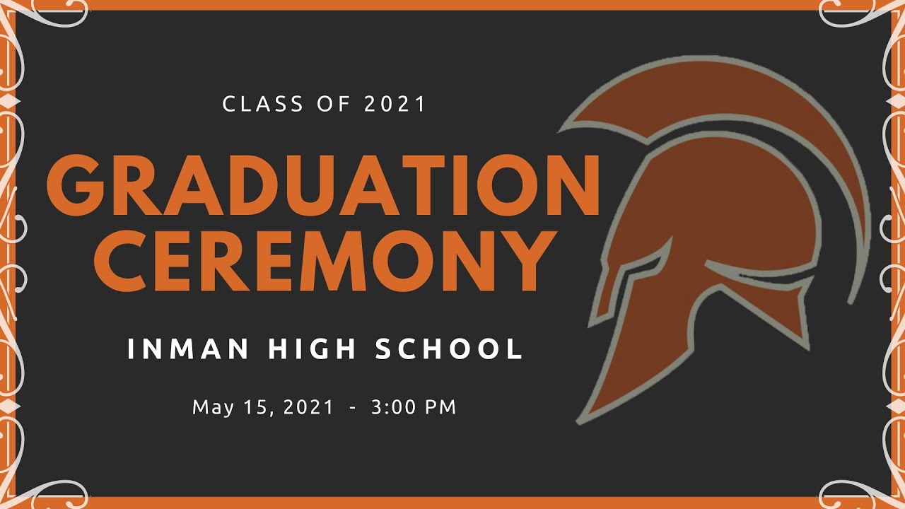Inman High School Class of 2021 Graduation Ceremony YouTube