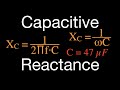 Understanding Capacitive Reactance