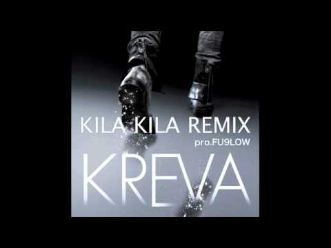 KREVA/KILA KILA REMIX pro.FU9LOW