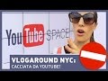 VLOGAROUND NYC: CACCIATA DA YOUTUBE! Tutta colpa di Bob...