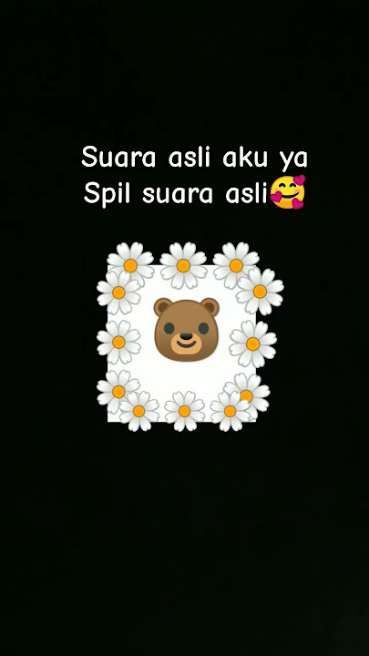 suara asli mu gimana?