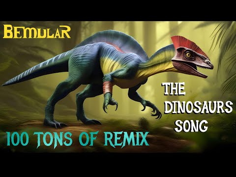 Bemular - The Dinosaurs Song (100 TONS OF REMIX!!)