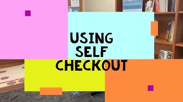 How to Use Self Checkout!