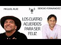 Los Cuatro Acuerdos Para Ser Feliz [MIguel Ruiz]⎮Sergio Fernández, Instituto Pensamiento Positivo