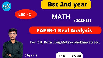 LEC-5 I PAPER-1 REAL ANALYSIS I Bsc Part-2 I NEW BATCH 2022-23