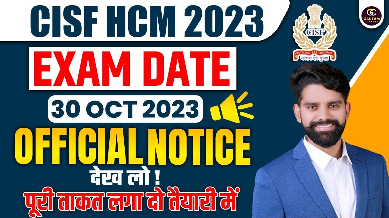 cisf-hcm-2023-exam-date-official-notice-cisf-asi-exam-date