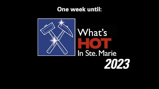 What&#39;s Hot In Ste.Marie: 2023 - LIVE - 01 - One week to the show
