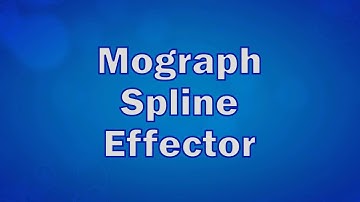 MOGRAPH SPLINE EFFECTOR