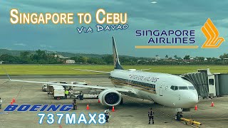 FLIGHT  REPORT |  Singapore Airlines SQ 906 Singapore to Cebu via Davao Boeing 737 MAX  8