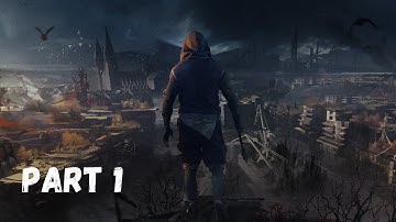 Dying Light 2 Walkthrough Part 1 - Intro [NO COMMENTARY]