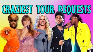 Artists' Craziest Tour Requests (and some of my own)