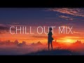 Chill out best of chill music mix edm x house mix